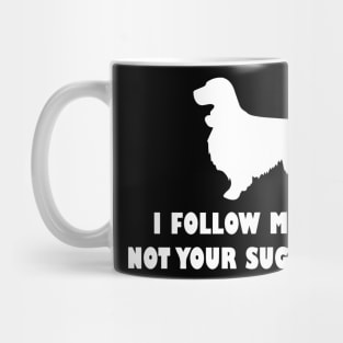 COKRE SPANIEL IFOLLOW MY NOSE NOT YOUR SUGGESTIONS Mug